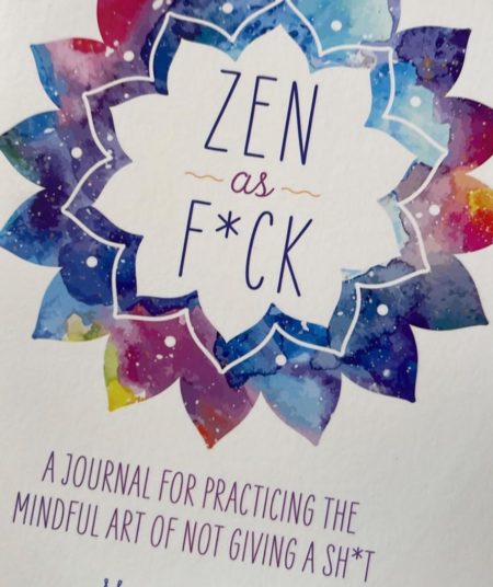 Zen as F*ck (Zen as F*ck Journals)